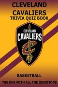 Cleveland Cavaliers Trivia Quiz Book: The One With All The Questions (en Inglés)