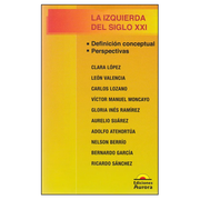 La Izquierda del Siglo Xxi. Definición Conceptual. Perspectivas (in Spanish)