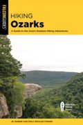 Hiking Ozarks: A Guide to the Area's Greatest Hiking Adventures