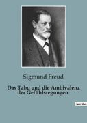 Das Tabu und die Ambivalenz der Gefühlsregungen (en Alemán)