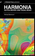 Harmonia: Glitch, Movies and Visual Music