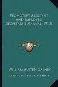 promoter's assistant and improved secretary's manual (1913) (en Inglés)