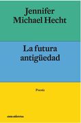 La Futura Antigüedad (in Spanish)