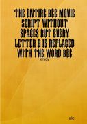 The Entire Bee Movie Script Without Spaces But Every Letter B Is Replaced With The Word Bee (en Inglés)