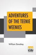 Adventures of the Teenie Weenies (en Inglés)