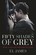 Fifty Shades of Grey: (Movie Tie-In Edition): Book one of the Fifty Shades Series 