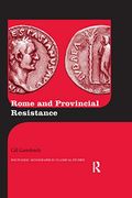 Rome and Provincial Resistance (Routledge Monographs in Classical Studies) (en Inglés)