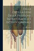 Delle Oscillazioni Della Pressione Intratoracica e Intraddominale (en Italiano)