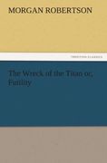 the wreck of the titan or, futility (en Inglés)