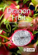 Dragon Fruit: Botany, Production and Uses (en Inglés)