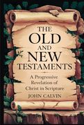 The old and new Testaments: A Progressive Revelation of Christ in Scripture (Grapevine Press) (en Inglés)