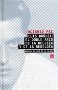 Luis Buñuel: El Doble Arco de la Belleza y de la Rebeldía