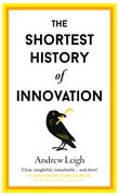 The Shortest History of Innovation