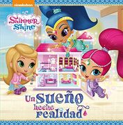 Un sueño hecho realidad (Shimmer & Shine. Primeras lecturas) (SHIMMER Y SHINE)