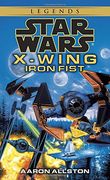 Iron Fist: Book 6 (Star Wars: X-Wing) (en Inglés)