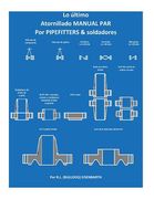 La "Ultimate" MANUAL DE PAR DE EMPERNADO PIPEFITTERS y soldadores