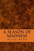 A Season of Madness (en Inglés)