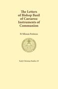 The Letters of Bishop Basil of Caesarea: Instruments of Communion (en Inglés)