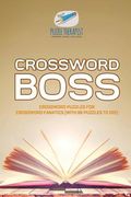 Crossword Boss Crossword Puzzles for Crossword Fanatics (with 86 Puzzles to Do!) (en Inglés)