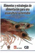 ALIMENTOS Y ESTRATEGIAS DE ALIMENTACION PARA UNA ACUACULTURA SUSTENTABLE