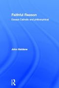 faithful reason: essays catholic and philosophical (en Inglés)