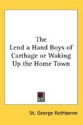 the lend a hand boys of carthage or waking up the home town (en Inglés)