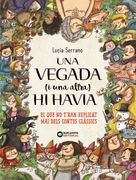Una Vegada (i una Altra) hi Havia. (in Spanish)