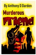Murderous Friend (en Inglés)