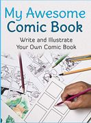 My Awesome Comic Book: Write and Illustrate Your own Comic Book (en Inglés)