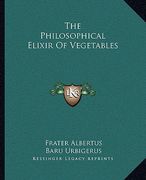 the philosophical elixir of vegetables