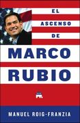 El Ascenso de Marco Rubio (en Inglés)