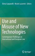 Use and Misuse of New Technologies: Contemporary Challenges in International and European Law
