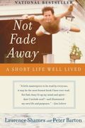 not fade away,a short life well lived