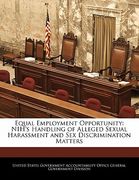equal employment opportunity: nih's handling of alleged sexual harassment and sex discrimination matters (en Inglés)