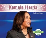 Kamala Harris: First Female Vice President of the United States (History Maker Biographies set 5)