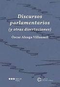 Discursos Parlamentarios: (y Otras Disertaciones) (Varios)
