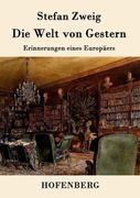 Die Welt von Gestern: Erinnerungen Eines Europäers (in German)