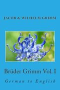 Brüder Grimm Vol. I: German to English