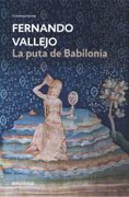 La puta de Babilonia - Fernando Vallejo - Debolsillo