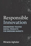 Responsible Innovation: Engineering Trusted Digital Products for Emerging Markets