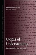 Utopia of Understanding: Between Babel and Auschwitz (en Inglés)