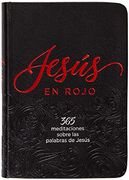 Jesús en Rojo: 365 Meditaciones Sobre las Palabras de Jesús