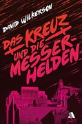 Wilkerson, d: Kreuz und die Messerhelden (in German)