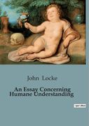 An Essay Concerning Humane Understanding (en Inglés)