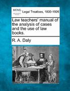 law teachers' manual of the analysis of cases and the use of law books. (en Inglés)