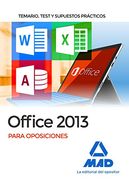 Office 2013 Para Oposiciones: Temario, Test y Supuestos Prácticos (in Spanish)