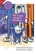The Tinies Amazon Astronaut: Book 2 of The Tiniest Amazon Series (He Version) (en Inglés)