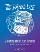 Coloring Book For Tweens: Ocean Patterns Vol 2: Colouring Book for Teenagers, Young Adults, Boys, Girls, Ages 9-12, 13-16, Cute Arts & Craft Gif (en Inglés)