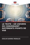 Le Texte: Un Univers Où Convergent Différents Points de Vue (in French)