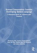 Korean Conversation Gambits: Developing Spoken Language: A Resource Book for Learners and Teachers